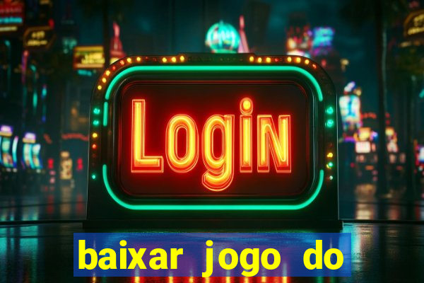 baixar jogo do tigre plataforma nova